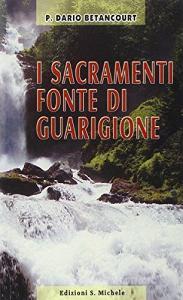 I sacramenti fonte di guarigione.pdf