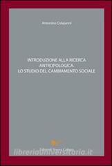 Introduzione alla ricerca antropologica. Lo studio del cambiamento sociale.pdf