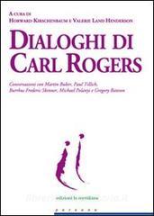Dialoghi di Carl Rogers. Conversazioni con Martin Buber, Paul Tillich, Burrhus Frederic Skinner, Michael Polanyi e Gregory Bateson.pdf