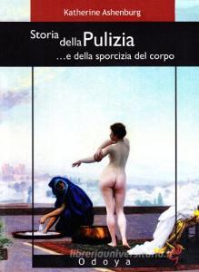 Storia della pulizia... e della sporcizia del corpo.pdf