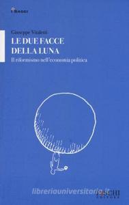 Le due facce della luna. Il riformismo nelleconomia politica.pdf