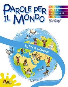 Tutti a scuola! Parole per il mondo. Per la Scuola elementare.pdf