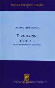 Divagazioni testuali. Studi di testologia semiotica.pdf
