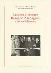 Lavorare dimpegno. Benigno Zaccagnini e la città di Ravenna.pdf