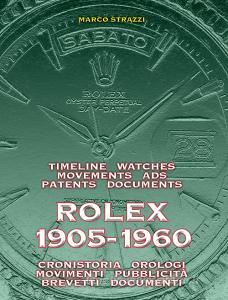 Rolex 1905-1960. La cronistoria, gli orologi, i movimenti, la pubblicità, i brevetti. Ediz. italiana e inglese.pdf