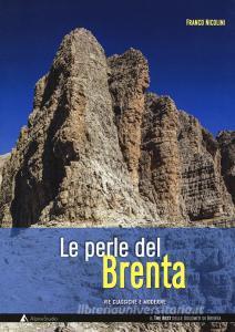 Le perle del Brenta. Le più belle vie classiche e moderne nelle Dolomiti del Brenta.pdf
