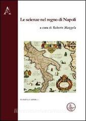 Le scienze nel Regno di Napoli. 2° Giornata di studio (Napoli, 8 giugno 2009).pdf