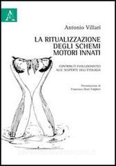 La ritualizzazione degli schemi motori innati. Contributi evoluzionistici alle scoperte delletologia.pdf