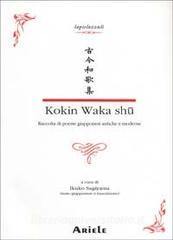 Kokin waka shû. Raccolta di poesie giapponesi antiche e moderne. Testo giapponese a fronte.pdf