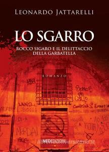 Lo sgarro. Rocco Sigaro e il delittaccio della Garbatella.pdf