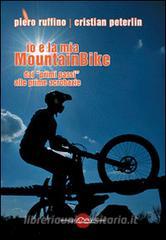 Io e la mia mountainBike. Dai «primi passi» alle prime acrobazie.pdf