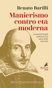 Ebook Manierismo contro età moderna di Renato Barilli edito da Marietti 1820