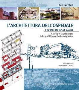 L architettura dellospedale a 15 anni dallArt. 20 L. 67/88. Criteri per la valutazione della qualità progettuale complessiva.pdf