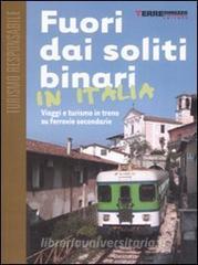 Fuori dai soliti binari in Italia. Viaggi e turismo in treno su ferrovie secondarie.pdf