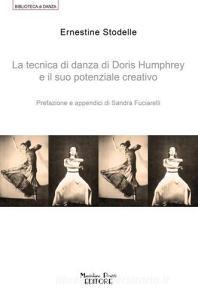 La tecnica di danza di Doris Humprey e il suo potenziale creativo.pdf