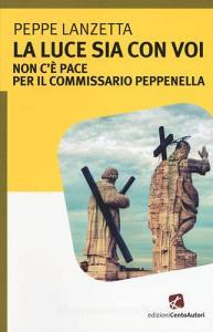 La luce sia con voi. Non cè pace per il commissario Peppenella.pdf