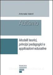 Autismo. Modelli teorici, principi pedagogici e applicazioni educative.pdf