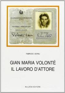 Gian Maria Volonté. Il lavoro dattore.pdf