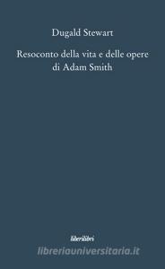 Resoconto della vita e delle opere di Adam Smith.pdf