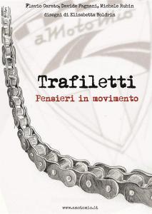 Ebook Trafiletti pensieri in movimento di Flavio Carato, Davide Fagnani, Michele Rubin, Elisabetta Boldrin Copertina e disegni a cura di Elisabetta edito da Youcanprint