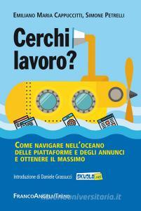 Cerchi lavoro? Come navigare nelloceano delle piattaforme e degli annunci e ottenere il massimo.pdf