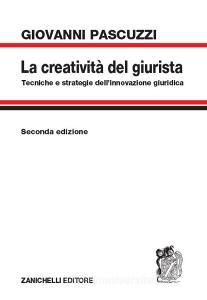 La creatività del giurista. Tecniche e strategie dellinnovazione giuridica.pdf