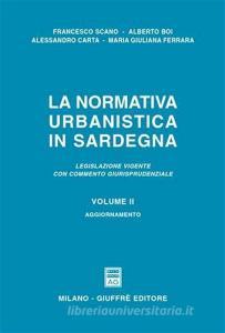 La normativa urbanistica in Sardegna. Legislazione vigente con commento giurisprudenziale vol.2.pdf