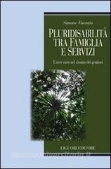 Pluridisabilità tra famiglia e servizi. L«aver cura» nel vissuto dei genitori.pdf