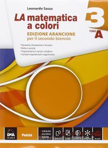 La matematica a colori. Ediz. arancione. Vol. A-B. Per le Scuole superiori. Con e-book. Con espansione online vol.3.pdf