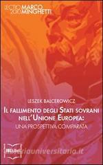 Ebook Il fallimento degli Stati sovrani nell’Unione Europea: una prospettiva comparata di Balcerowicz Leszek edito da IBL Libri