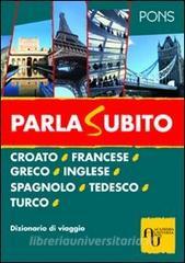 Parlasubito. Croato, francese, greco, inglese, spagnolo, tedesco, turco.pdf