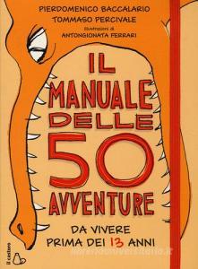 Il manuale delle 50 avventure da vivere prima dei 13 anni.pdf