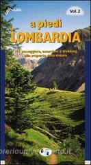 A piedi in Lombardia. 102 passeggiate, escursioni e trekking alla scoperta della natura vol.2.pdf