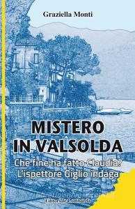 Mistero in Valsolda. Che fine ha fatto Claudia? Lispettore Giglio indaga.pdf
