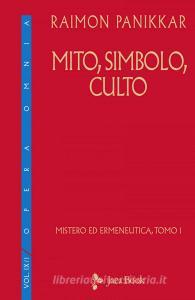 Ebook Mito, simbolo, culto di Raimon Panikkar edito da Jaca Book