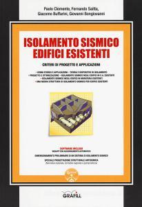 Isolamento sismico edifici esistenti. Criteri di progetto e applicazioni. Con software.pdf