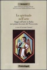Lo spirituale nellarte. Saggi sullarte in Italia nei primi decenni del Novecento.pdf