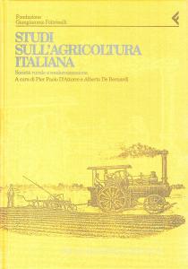 Annali della Fondazione Giangiacomo Feltrinelli (1993). Studi sullagricoltura italiana. Società rurale e modernizzazione.pdf