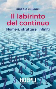 Il labirinto del continuo. Numeri, strutture, infiniti.pdf