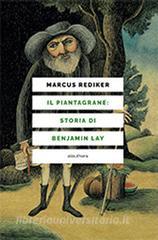 Il piantagrane: storia di Benjamin Lay.pdf