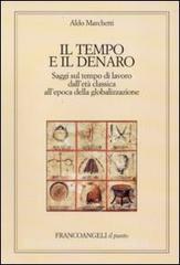 Il tempo e il denaro. Saggi sul tempo di lavoro dalletà classica allepoca della globalizzazione.pdf