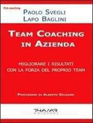 Team coaching. Migliorare i risultati con la forza del proprio team.pdf