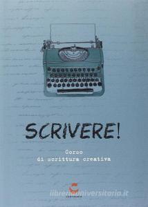 Scrivere! Corso di scrittura creativa.pdf