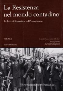 La Resistenza nel mondo contadino. La lotta di liberazione nel Portogruarese.pdf