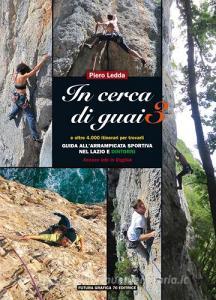 In cerca di guai 3. Guida allarrampicata sportiva nel Lazio e dintorni.pdf