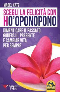 Scegli la felicità con Hooponopono.pdf