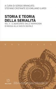 Ebook Storia e teoria della serialità – Vol. II di AA. VV. edito da Meltemi Editore