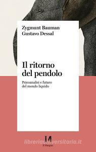 Ebook Il ritorno del pendolo di Bauman Zygmunt, Dessal Gustavo edito da Il Margine