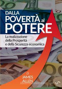Dalla povertà al potere. La realizzazione della prosperità e della sicurezza economica.pdf