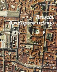 Brescia: il recupero urbano.pdf
